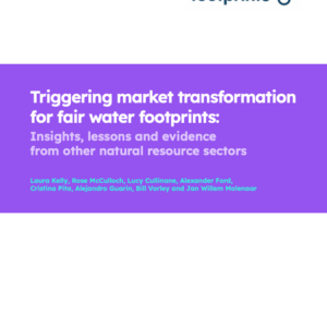 THE GLASGOW DECLARATION FOR fair water footprints Triggering market transformation for fair water footprints: Insights, lessons and evidence from other natural resource sectors